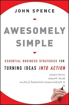 Awesomely Simple: Essential Business Strategies for Turning Ideas Into Action (Hardcover)