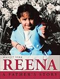Reena: A Father's Story
