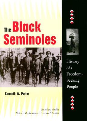The Black Seminoles: History of a Freedom-Seeking People (Hardcover)