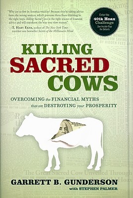 Capa do Livro Killing Sacred Cows: Overcoming the Financial Myths That Are Destroying Your Prosperity