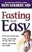 Fasting Made Easy: Rid Your...