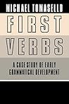 First Verbs: A Case Study of Early Grammatical Development