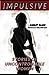 Impulsive: Stories of Uncon...