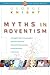 Myths in Adventism: An Interpretive Study of Ellen White, Education, and Related Issues (Adventist Classic)