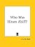 Who Was Hiram Abiff? (Janua Linguarum, Series Minor, Number 4)