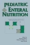 Pediatric Enteral Nutrition: . (Chapman & Hall Series in Clinical Nutrition)