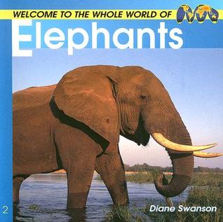 Welcome to the World of Elephants (Welcome to the World Series)