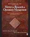 Handbook of Metrics for Research in Operations Management: Multi-item Measurement Scales and Objective Items Handbook of Metrics for Research in Operations Management: Multi-item Measurement Scales and Objective Items