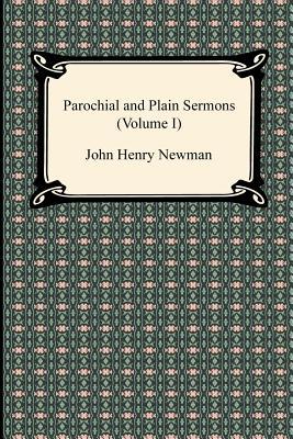 Parochial and Plain Sermons, Volume I