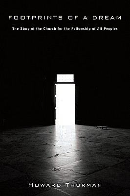 Footprints of a Dream: The Story of the Church for the Fellowship of All Peoples (Paperback)