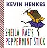 Sheila Rae's Peppermint Stick by Kevin Henkes
