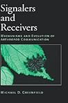 Signalers and Receivers: Mechanisms and Evolution of Arthropod Communication