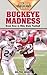 Buckeye Madness: Great Eras in Ohio State Football (Golden Ages Of College Sports)