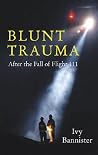 Blunt Trauma: After the Fall of Flight 111 Blunt Trauma: After the Fall of Flight 111