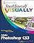 Teach Yourself VISUALLY Adobe Photoshop CS3 by Mike Wooldridge