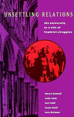 Unsettling Relations: The University As a Site of Feminist Struggles (Paperback)