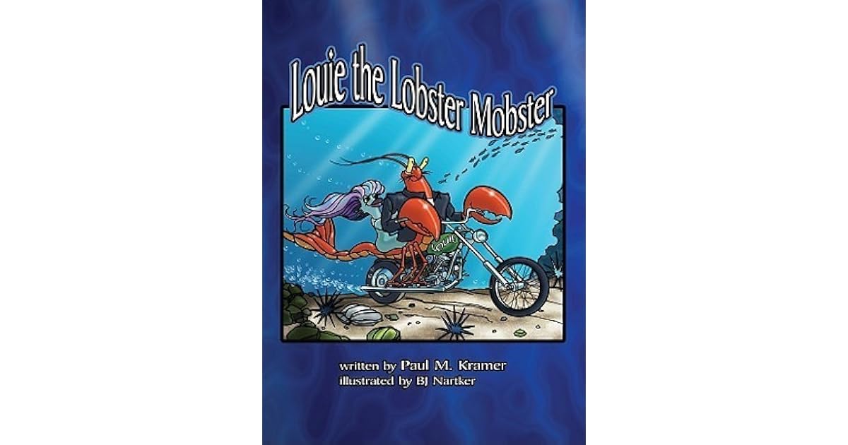 Louie the Lobster Mobster by Paul M. Kramer
