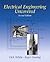 Electrical Engineering Uncovered (2nd Edition)