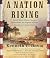 A Nation Rising: Untold Tales of Flawed Founders, Fallen Heroes, and Forgotten Fighters from America's Hidden History