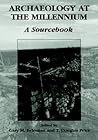 Archaeology at the Millennium: A Sourcebook