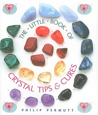 The Little Book of Crystal Tips & Cures (Hardcover)