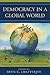 Democracy in a Global World...