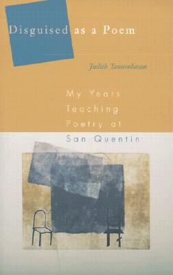 Disguised As A Poem: My Years Teaching Poetry at San Quentin (Paperback)
