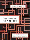 The Power of Framing: Creating the Language of Leadership (Jossey-Bass Leadership Series)