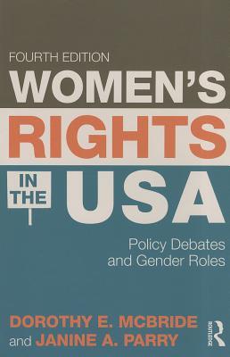 Women's Rights in the USA: Policy Debates and Gender Roles (Paperback)