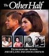 The Other Half: Extraordinary Women and Life, Love and Famous Partners The Other Half: Extraordinary Women and Life, Love and Famous Partners