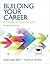 Building Your Career: A Guide to Your Future (4th Edition)