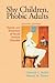 Shy Children, Phobic Adults by Deborah C. Beidel
