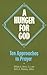 A Hunger for God: Ten Approaches to Prayer