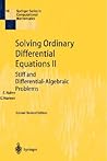 Solving Ordinary Differential Equations II: Stiff and Differential-Algebraic Problems (Springer Series in Computational Mathematics, 14)