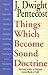 Things Which Become Sound Doctrine: Doctrinal Studies of Fourteen Crucial Words of Faith