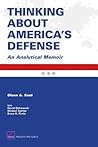 Thinking About America's Defense by Glenn A. Kent