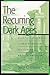 The Recurring Dark Ages: Ec...