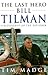 The Last Hero: Bill Tilman,...