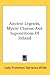 Ancient Legends, Mystic Charms And Superstitions Of Ireland