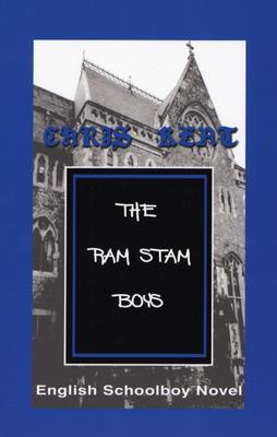 The Ram Stam Boys: English Schoolboy Novel (Paperback)