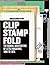Clip, Stamp, Fold: The Radi...