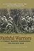 Faithful Warriors: A Combat Marine Remembers the Pacific War