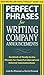 Perfect Phrases for Writing Company Announcements: Hundreds of Ready-to-Use Phrases for Powerful Internal and External Communications