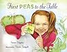 First Peas to the Table by Susan Grigsby
