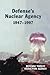 Defense's Nuclear Agency 1947-1997 (DTRA History Series)