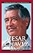 Cesar Chavez: A Biography