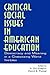 Critical Social Issues in American Education by H. Svi Shapiro