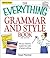 The Everything Grammar and Style Book: All you need to master the rules of great writing