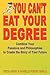 You Can't Eat Your Degree - Combine Your Passions and Philoso... by Tricia Berry