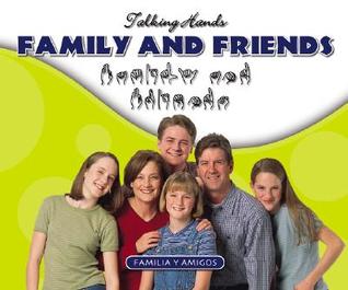 Family And Friends/ Familia Y Amigos (Talking Hands, 1210)